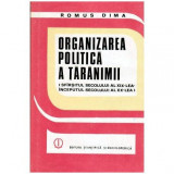 Romus Dima - Organizarea politica a taranimii (sfarsitul secolului al XIX-lea - inceputul secolului al XX-lea) - 102005