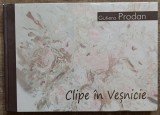 Clipe in vesnicie - Gutiera Prodan, 2015