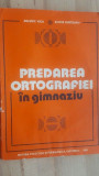 Predarea ortografiei in gimnaziu- Melente Nica, Silvius Cureteanu