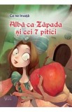 Ce ne invata: Alba-ca-Zapada si cei 7 pitici