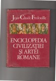 bnk ant Jean-Claude Fredouille - Enciclopedia civilizatiei si artei romane