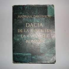 Dacia De La Burebista La Cucerirea Romana - Hadrian Daicoviciu ,551225