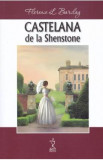 Castelana de la Shenstone - Florence L. Barclay, 2024