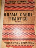 Mircea Streinul - Drama Casei timoteu 1941 (princeps)