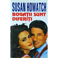 Susan Howatch - Bogatii sunt diferiti