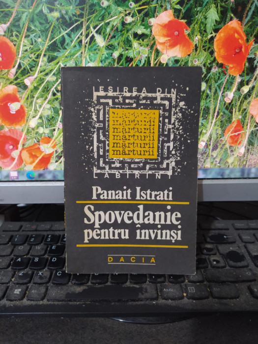 Panait Istrati, Spovedanie pentru &icirc;nvinși, editura Dacia, Cluj 1990, 108
