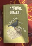 Bohumil Hrabal - O singuratate prea zgomotoasa