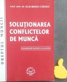 Solutionarea conflictelor de munca Olia-Maria Corsiuc