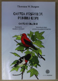 CARTEA PASARILOR , PENTRU COPII de THORNTON W. BURGESS , CARTE DE COLORAT , ilustratii de MARIA LUCIAN , 2016