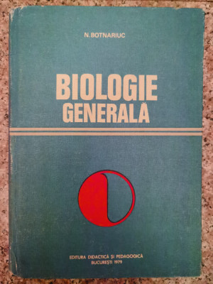 Biologie Generala - N. Botnariuc ,553561 foto