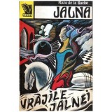 Mazo de la Roche - Jalna vol. 9 - Vrajile Jalnei - 107022