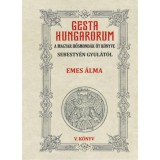 Gesta Hungarorum - A magyar hősmond&aacute;k &ouml;t k&ouml;nyve - V. k&ouml;nyv - Emes &aacute;lma - Sebesty&eacute;n Gyula