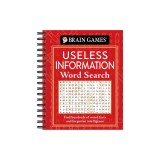 Brain Games - Useless Information Word Search: Find Hundreds of Weird Facts and Forgotten Intelligence