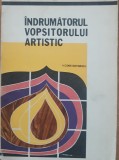 V. Constantinescu - Indrumatorul Vopsitorului Artistic