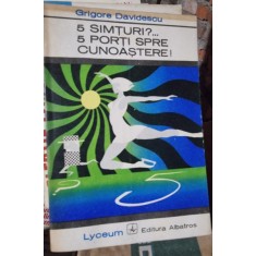 5 simturi? 5 porti spre cunoastere - Grigore Davidescu