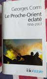Georges Corm, Le Proche-Orient &eacute;clat&eacute;, 1956-2007