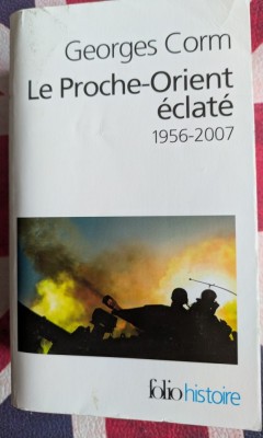 Georges Corm, Le Proche-Orient &amp;eacute;clat&amp;eacute;, 1956-2007 foto