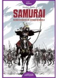 Samurai. Razboi si onoare in Japonia medievala/Pamela S. Turner