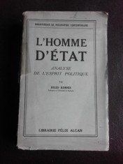L&amp;#039;homme d&amp;#039;etat, analyse de l&amp;#039;esprit politique - Jules Kornis (carte in limba franceza) foto