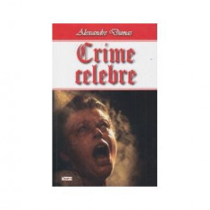 Crime celebre - Paperback brosat - Alexandre Dumas - Dexon