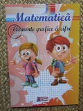 Matematica. Elemente grafice si cifre, Marcela Moraru