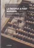 AS - FRANCISCO JAVIER MATEOS MAROTO - LA INCEPUT A FOST NUMARUL, OMENIREA INVATA SA NUMERE