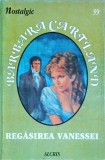 Barbara Cartland - Regasirea Vanessei