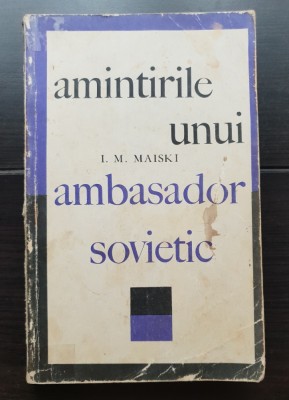 Amintirile unui ambasador sovietic - I. M. Maiski foto
