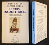 (De la filosofie la neurostiinte) LE TEMPS INSTANT ET DUREE &ndash; P Buser, C Debru