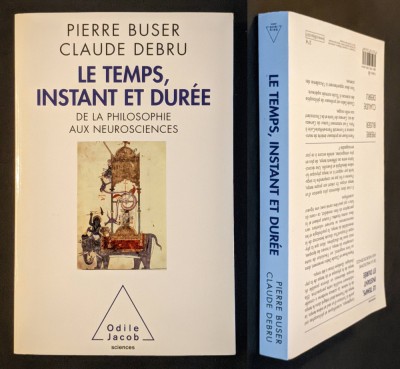 (De la filosofie la neurostiinte) LE TEMPS INSTANT ET DUREE &amp;ndash; P Buser, C Debru foto