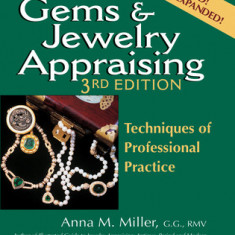 Gems & Jewelry Appraising, 3rd Edition: Techniques of Professional Practice