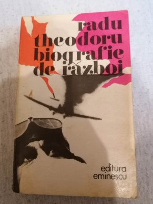 Radu Theodoru - Biografie de razboi foto