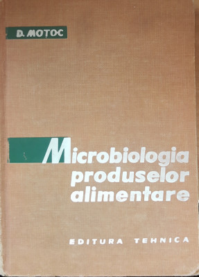 MICROBIOLOGIA PRODUSELOR ALIMENTARE - D. MOTOC foto