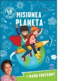 Misiunea Planeta - Maud Fontenoy