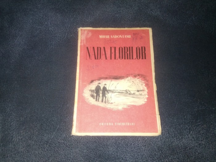 MIHAIL SADOVEANU - NADA FLORILOR 1951
