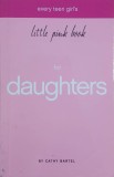Little Pink Book for Daughters - Cathy Bartel