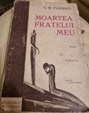 Moartea fratelui meu - G.M. Vladescu