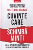 Shelle Rose Charvet - Cuvinte care schimba minti. Cum sa influentezi