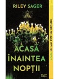 Cumpara ieftin Acasa inaintea noptii/Riley Sager