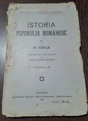 Nicolae Iorga Istoria poporului romanesc Volumul II (1925) foto