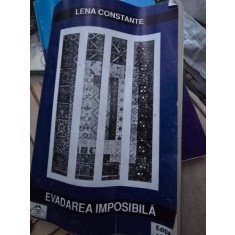 Evadarea imposibila. Penitenciarul politic Mircurea Ciuc 1957-1961 - Lena Constante