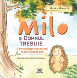 Milo și domnul Trebuie - Hardcover - Monica Mereuță - Didactica Publishing House