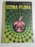 Cumpara ieftin UZINA FLORA - TUDOR OPRIS