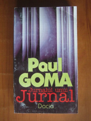 Paul Goma - Jurnalul unui jurnal foto