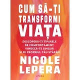 Cum sa-ti transformi viata