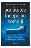 Sănătatea &icirc;ncepe cu somnul - Paperback brosat - Natalie Pennicotte-Collier - Bookzone