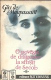 O poveste de dragoste la sfarst. Dragoste la prima vedere - Guy de Maupassant, Stefan Zweig