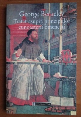 Tratat asupra principiilor cunoasterii omenesti / George Berkeley Humanitas foto