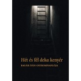 H&eacute;t &eacute;s f&eacute;l deka keny&eacute;r - Bag&aacute;r Iv&aacute;n ostromnapl&oacute;ja