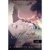 Light in the Shadows - F&eacute;ny az &eacute;jszak&aacute;ban - Ut&aacute;nad a s&ouml;t&eacute;tbe 2. - A. Meredith Walters